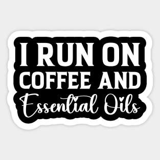 Essential Oil Lover Aromatherapy Coffee And Essential Oil Sticker